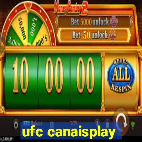 ufc canaisplay